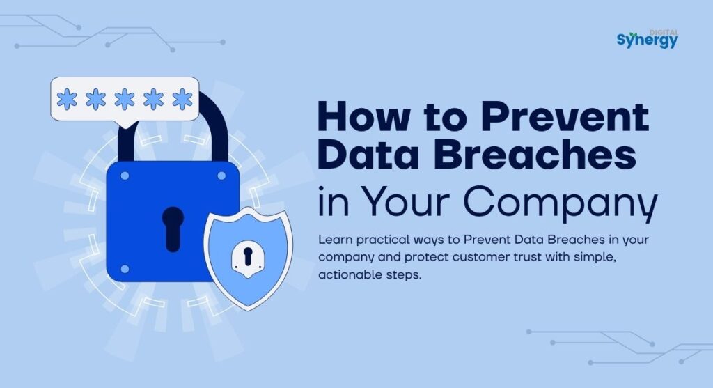 How to Prevent Data Breaches in Your Company - Synergy Digital